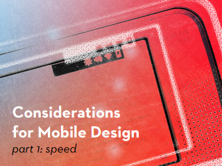 Considerations for Mobile Design: Speed