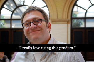 Dan Saffer says 'I really love using this product'