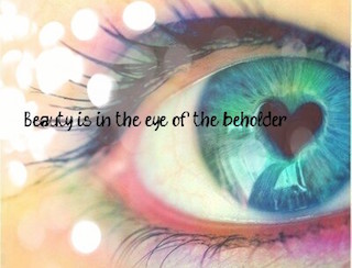 Photo of an eye, with the words Beauty is in the Eye of the Beholder