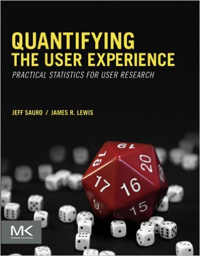 Quantifying the User Experience: Practical Statistic for User Research