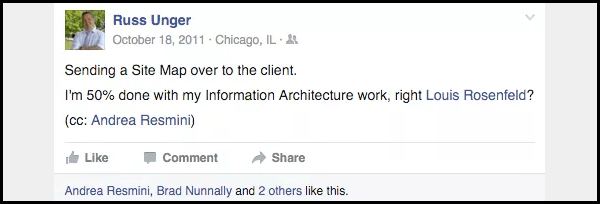 A Facebook comment reading Sending a Site Map over to the client. I'm 50% done with my information architecture work, right Louis Rosenfeld?