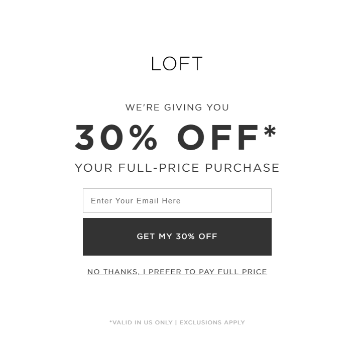 popup from Loft offering 30% off in exchange for an email; opt-out text says, "no thanks, i prefer to pay full price"