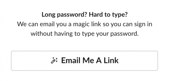 black and white message with a button offering to email a user a magic sign in link